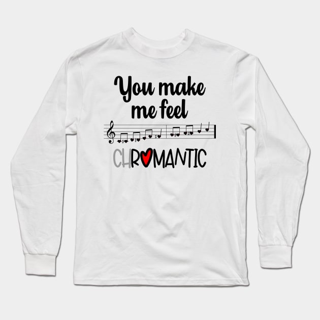 You Make Me Feel Chromantic Long Sleeve T-Shirt by DeliriousSteve